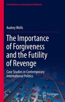 The Importance Of Forgiveness And The Futility Of Revenge Audrey Wells