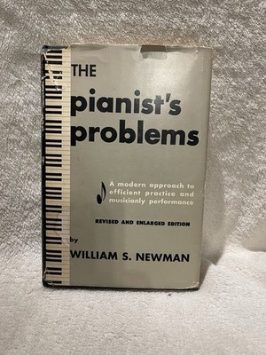 The Pianist's Problems - William S. Newman - RARE 1956 HCDJ