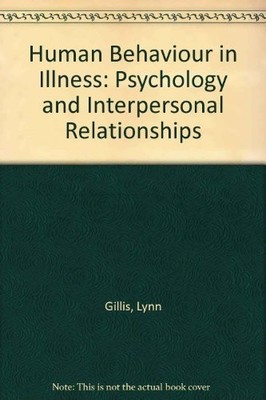 Human Behaviour in Illness: Psychology..., Gillis, Lynn