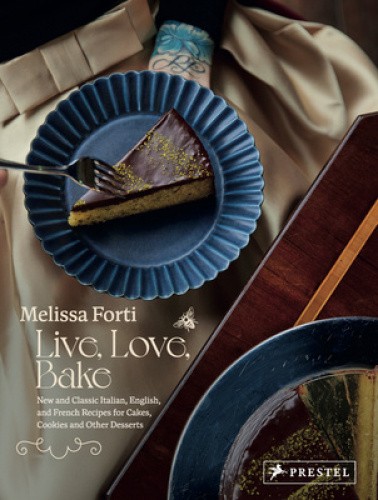 Live, Love, Bake: New and Classic Italian, English, and French Recipes for