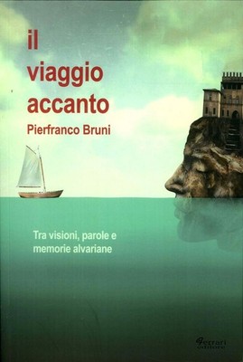 Buch - Pierfranco Bruni - Die Reise nebenan. Zwischen Visionen, Worten und Erinnerungen Alv