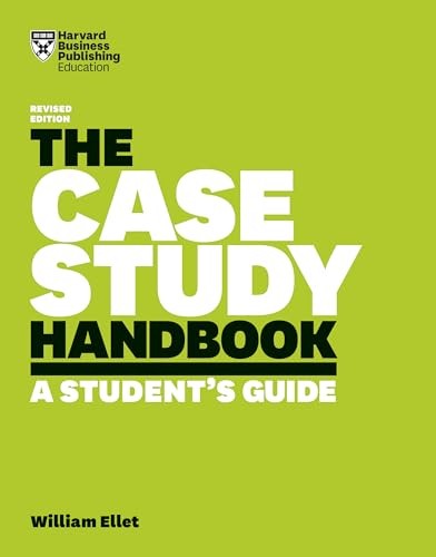 The Case Study Handbook, Revised Edition: A Student's Guide,Will