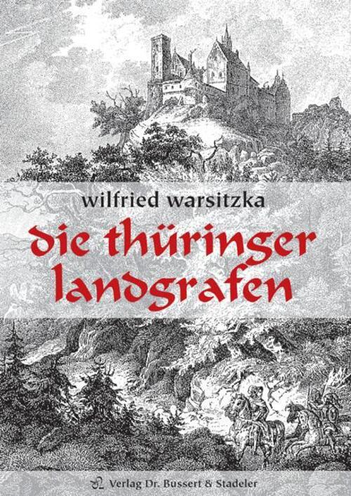 Thumbnail - Die Thüringer Landgrafen Wilfried Warsitzka Buch 400 S. Deutsch 2010