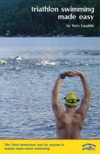 Triathlon Swimming Made Easy: The Total Immersion Way for Anyone to  - VERY GOOD
