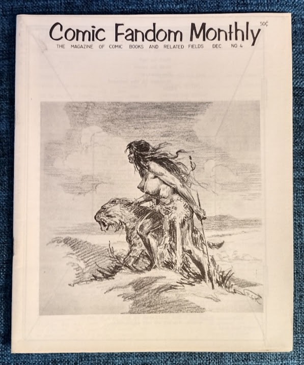Comic Fandom Monthly #4 Dec. 1971 Comics Fanzine Joe Brancatelli Steve Jenkins