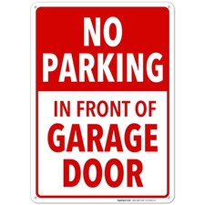 No Parking in Front of Garage Door Sign, 10x14 Inches, Rust Free .040 Aluminum