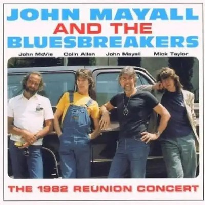 John &the Bluesbreakers Mayall - The 1982 Reunion Concert