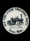 1976 Old Time Steam Threshing Party STACY, MINNESOTA Pinback Button  — photo 1
