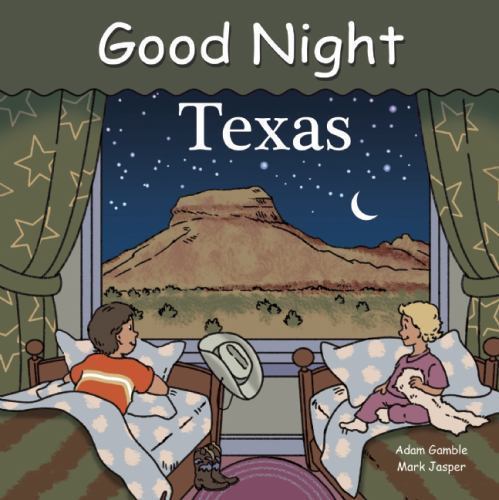 Good Night Texas; Good Night Our World - board book, Adam Gamble, 1602190534