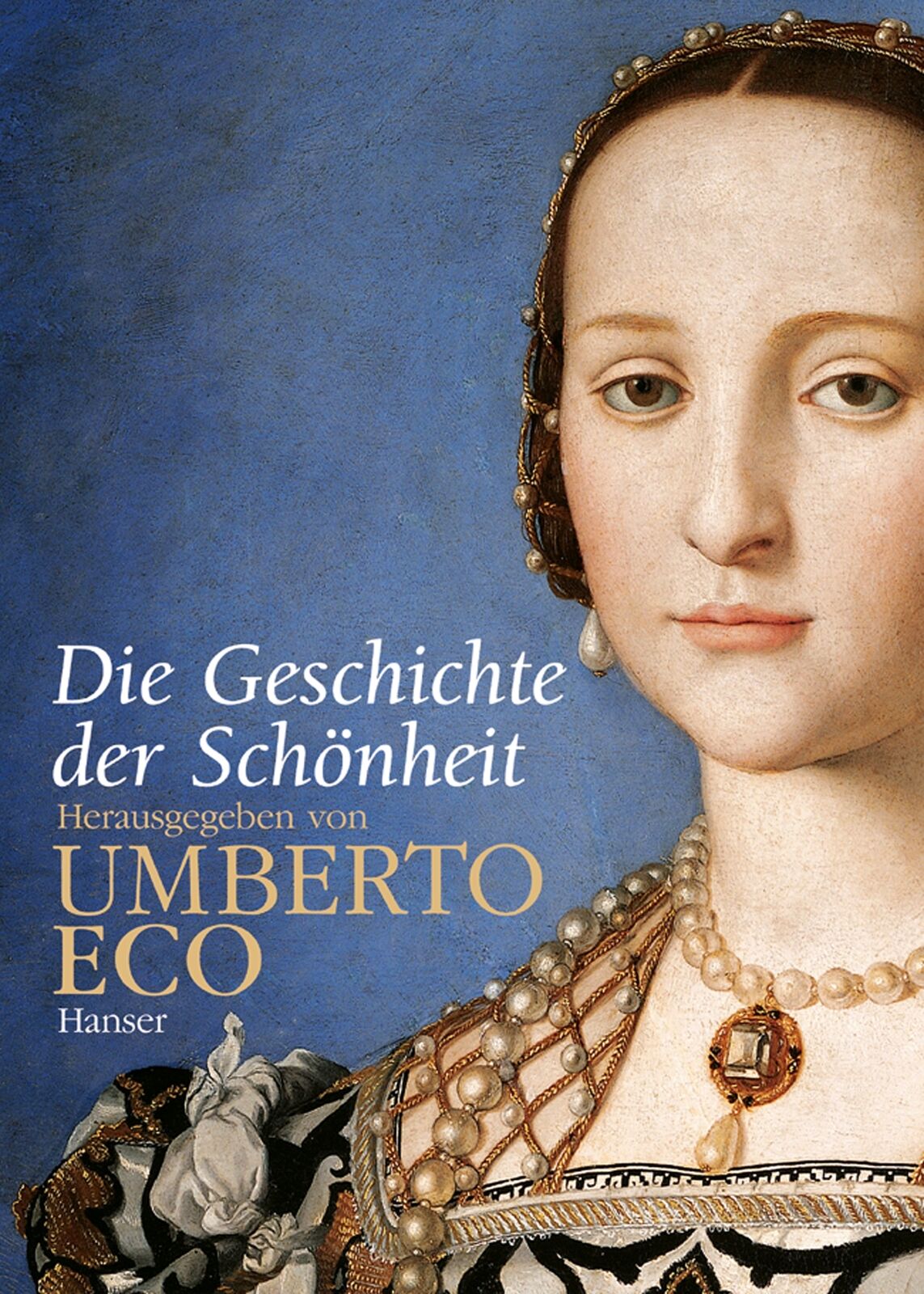 Umberto Eco; Friederike Hausmann; Martin Pfeiffer / Die Geschichte der Schönheit