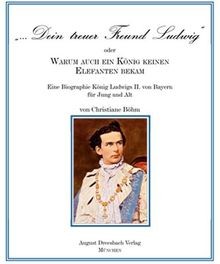 Dein treuer Freund Ludwig oder Warum auch ein Kön... | Buch | Zustand sehr gut