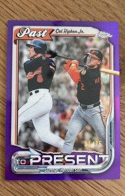 2026 Topps Chrome Past to Present Cal Ripken / Gunnar Henderson serial 1/75