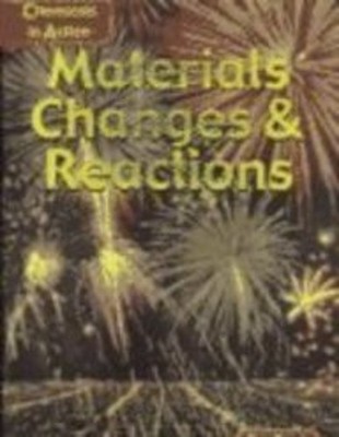 Materials Changes and Reactions Chris, St. Pierre, Stephanie Oxla