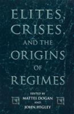 Elites, Crises, and the Origins of Regimes Paperback