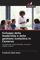 Frederick Ebot Ashu | Sviluppo Della Leadership E Della Gestione Scolastica...