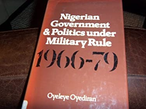 Nigeria government and politics under military rule, 1966-1979 ha