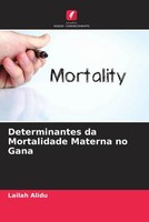Lailah Alidu | Determinantes Da Mortalidade Materna No Gana | Taschenbuch (2022)