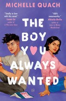 The Boy You Always Wanted Michelle Quach Taschenbuch 368 S. Englisch 2023