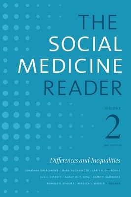 The Social Medicine Reader, Volume II, Third Edition: Differences and Inequa...