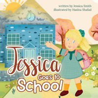 Jessica Goes To School | Jessica Smith | Taschenbuch | Englisch | 2024
