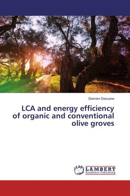 LCA and energy efficiency of organic and conventional olive groves Damien Dessan