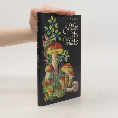 Pilze des Waldes  |  Gottfried Amann