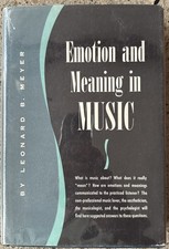 EMOTION & MEANING IN MUSIC-Theory-LEONARD B. MEYER-1957 3rd Imp. HC DJ! W/Mylar