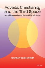 Advaita Christianity and the Third Space Jonathan Gordon Smith Pa