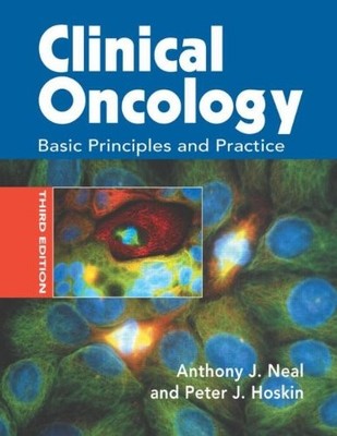 Clinical Oncology, 3Ed: Basic Principles and Practice (Medicine)