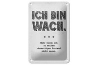 Blechschild Spruch Lustig Zustand Ich Bin Wach 12X18 Cm Deko Schild