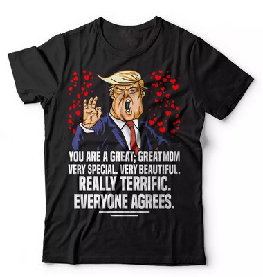 Donald Trump Mothers Day T shirt, Gift For Mom, Funny Mother's Day Gift Idea