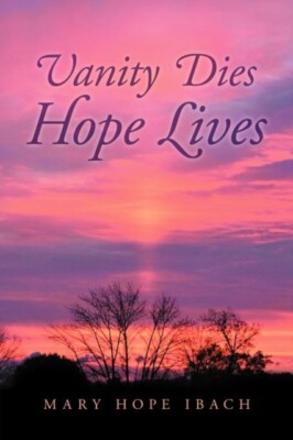 Ibach - Vanity Dies - Hope Lives - New paperback or softback - 99 - X555z