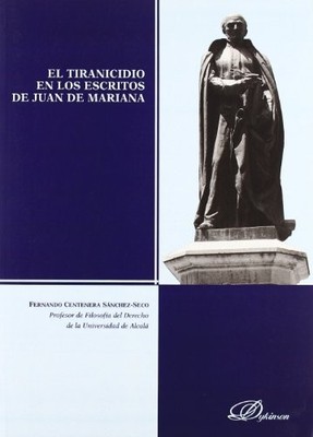 El tiranicidio en los escritos de Juan de Mariana (Span - Spanish Language  NEW