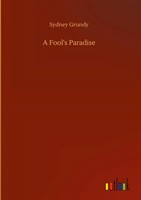 Sydney Grundy | A Fool's Paradise | Buch | Englisch (2020) | 76 S.