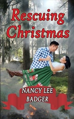 Rescuing Christmas : a Small-Town Sweet Romance - Trade Paperback NEW Nancy Lee