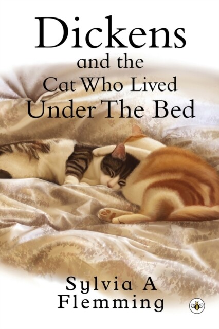 Dickens And The Cat Who Lived Under The Bed - Free Tracked Delivery