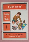 I can Do It by Mollie Clarke, Looking At Words 6, Paperback, 1963