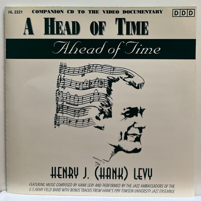 Henry J. (Hank) Levy : A Head of Time, Ahead of Time (CD Sonority) *Rare* *Good*