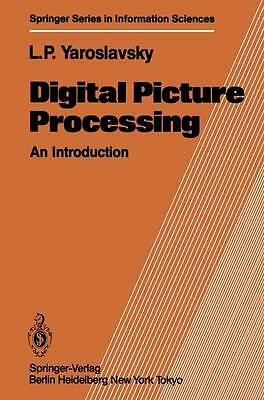 Digital Picture Processing - 9783642819315