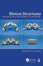 Motion Structures: Deployable Structural Assemblies of Mechanisms by Zhong You (