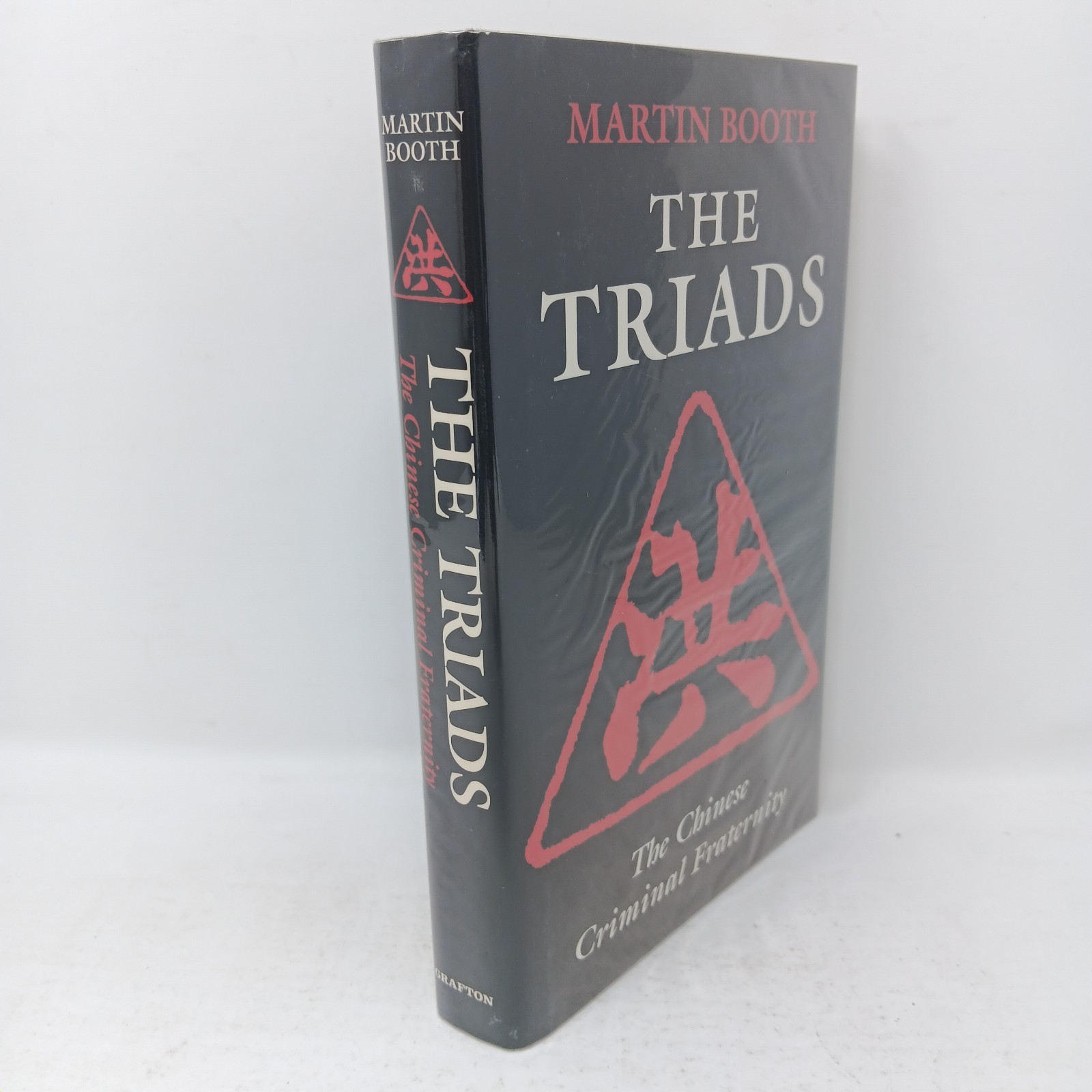 The Triads Chinese Criminal Fraternity Martin Booth 1990 Grafton Hardback Book