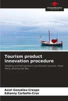 Asiel GonzáLez-Crespo (U. A.) | Tourism Product Innovation Procedure | Buch