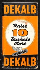 Dekalb "Raise 10 Bushels More" Notebook w/ Farming Tips c`1958-60's 56pp