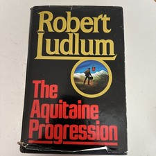Robert Ludlum The Aquitaine Progression 1984 Early Edition HCDJ