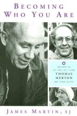 Becoming Who You Are: Insights on the True Self from Thomas Merton and Ot - GOOD