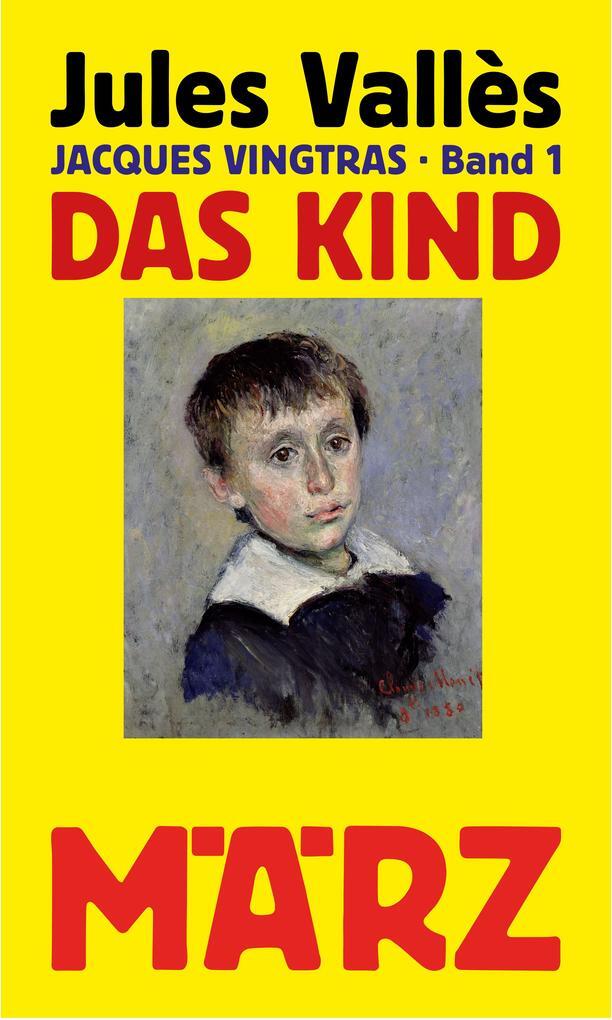 Thumbnail - Das Kind | Jules Vallès | 2022 | Deutsch | Jaques Vingtras