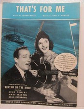That's For Me - Johnny Burke & James V Monaco - Sheet Music   1940