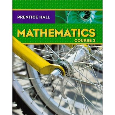 Prentice Hall Mathematics Course 2, Student Edition