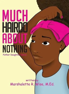 Marshalette R Wise | Much Hairdo About Nothing | Buch | Englisch (2016)