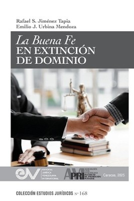 La Buena Fe En Extincin de Dominio by Rafael S. Jim?nez Tapia (Spanish) Paperbac